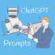 chatgpt prompts